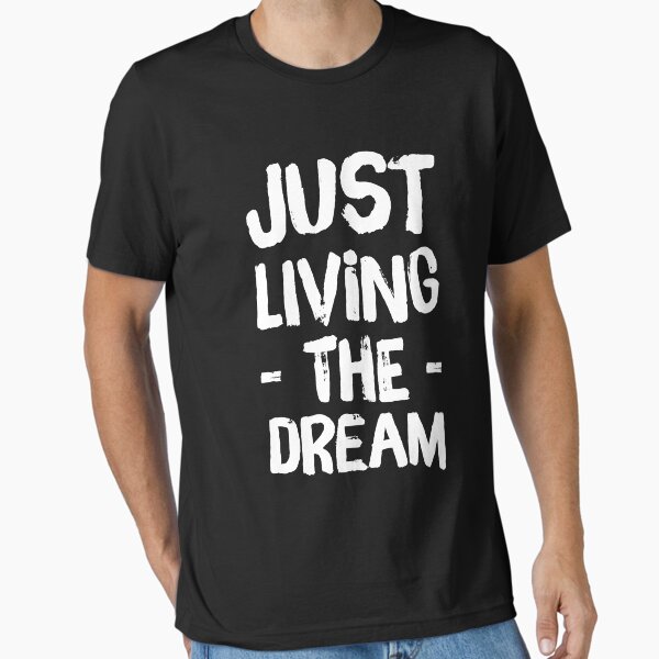Item preview, Just living the dream designed and sold by Captain Mood.