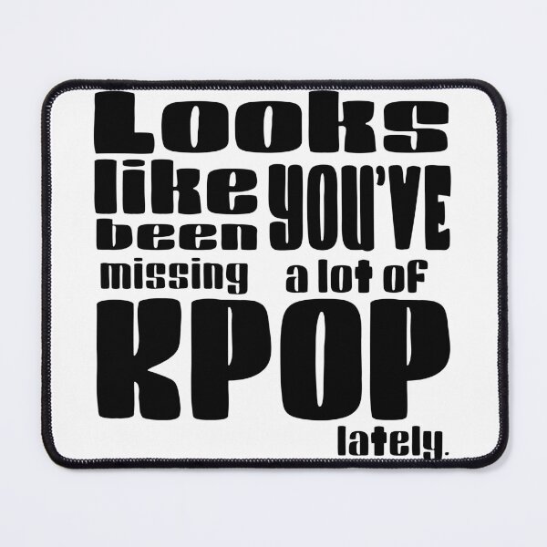 Item preview, Looks like you've been missing a lot of KPOP lately (BLACK) designed and sold by myusic.