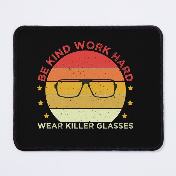 Item preview, Be Kind Work Hard Wear Killer Glasses designed and sold by YA-ART.