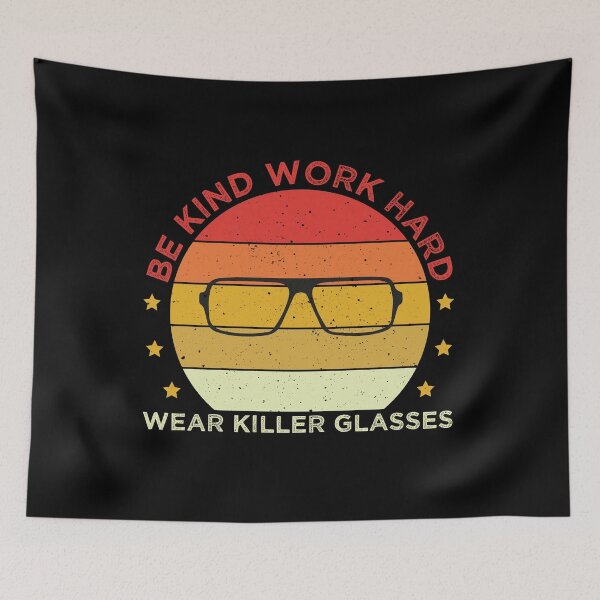 Item preview, Be Kind Work Hard Wear Killer Glasses designed and sold by YA-ART.