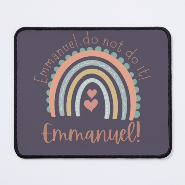 Item preview, Copy of EMMANUEL DO NOT DO IT! designed and sold by ArdorOne.
