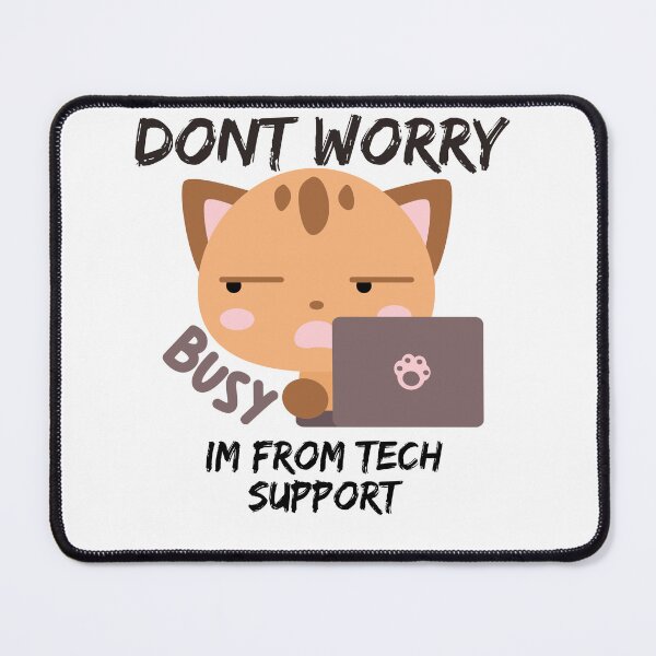 Item preview, Dont Worry Im From Tech Support designed and sold by HongThuyet.