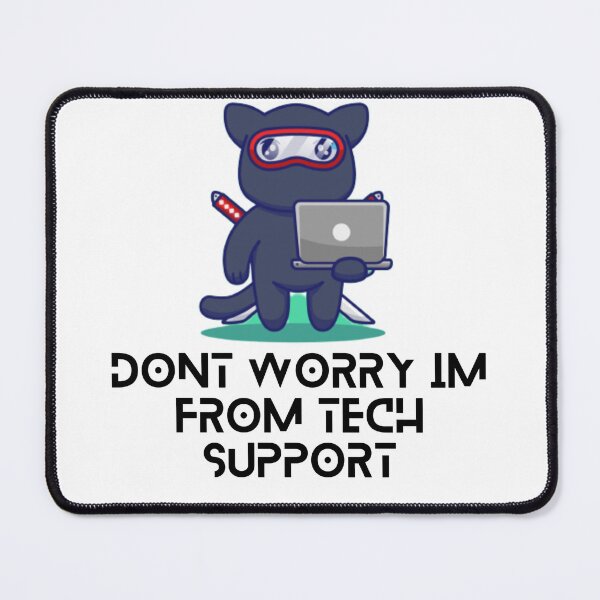 Item preview, Dont Worry Im From Tech Support designed and sold by HongThuyet.
