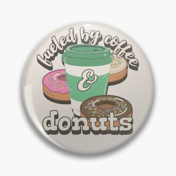 Item preview, Fueled By Coffee And Donuts Fun Slogan designed and sold by TrulyEpoque.
