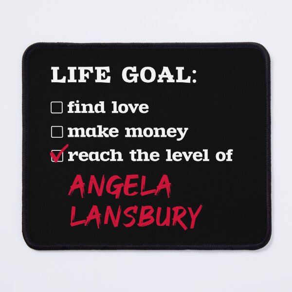 Item preview, Angela Lansbury - Life goal designed and sold by 2Girls1Shirt.