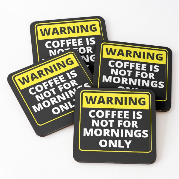 Item preview, Funny Warning Sign - Coffee is not for for mornings only designed and sold by justbejoker.
