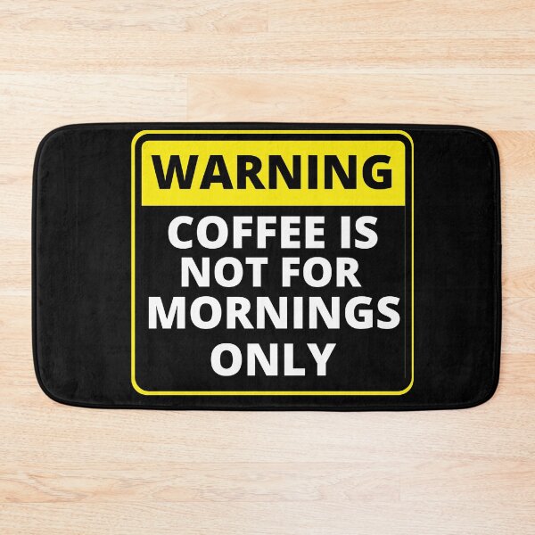 Item preview, Funny Warning Sign - Coffee is not for for mornings only designed and sold by justbejoker.