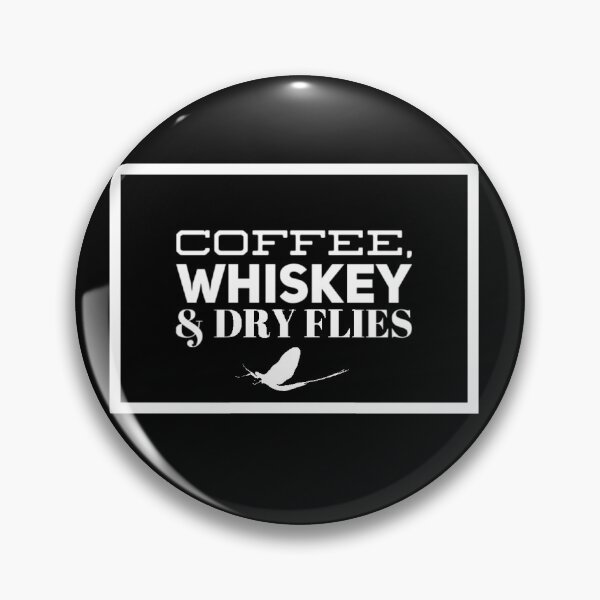 Item preview, Coffee Whiskey & Dry Flies Fishing Graphic designed and sold by FlyLifeApparel.