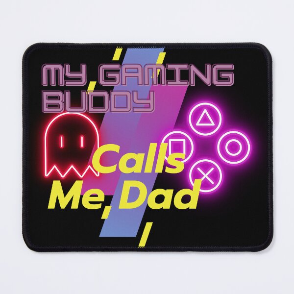 Item preview, my gaming buddy calls me dad designed and sold by yeelux.