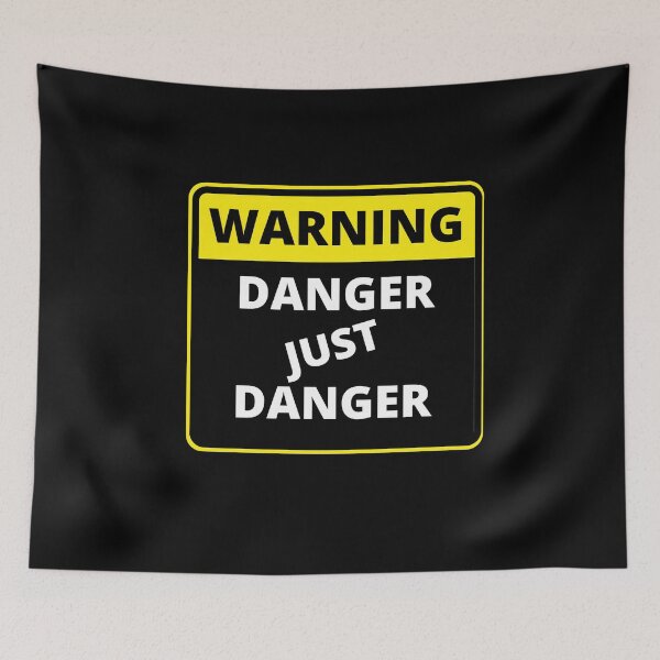Item preview, Funny Warning Sign - danger just danger designed and sold by justbejoker.