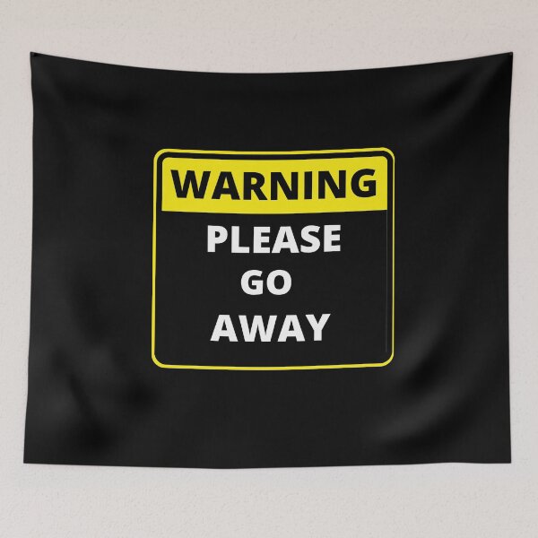 Item preview,  Funny Warning Sign - please go away designed and sold by justbejoker.