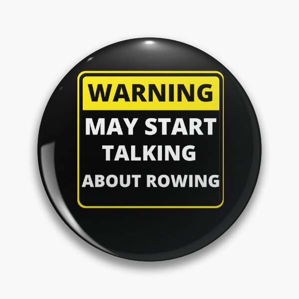 Item preview, Funny Warning Sign - May start Talking About Rowing designed and sold by justbejoker.