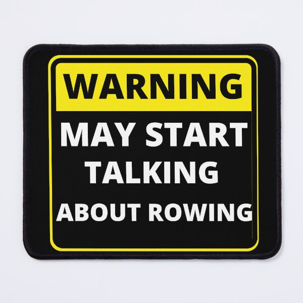 Item preview, Funny Warning Sign - May start Talking About Rowing designed and sold by justbejoker.