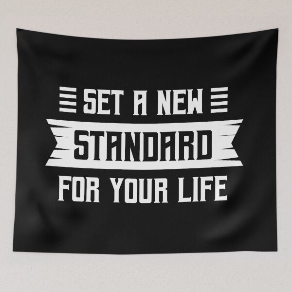 Item preview, Set a new standard for your life for daily motivation  designed and sold by TheLuckyShirts.