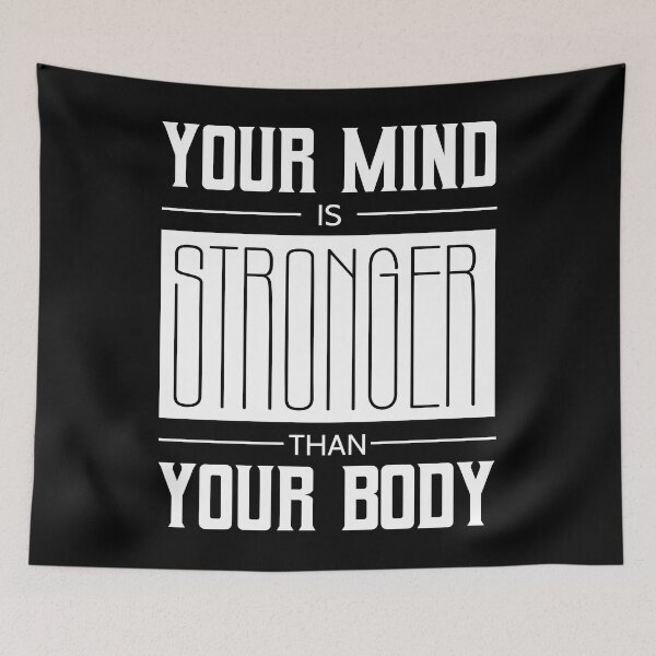 Item preview, Your mind is stronger than your body for all time motivation designed and sold by TheLuckyShirts.