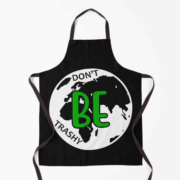 Item preview, Don't Be Trashy designed and sold by proearth2022.