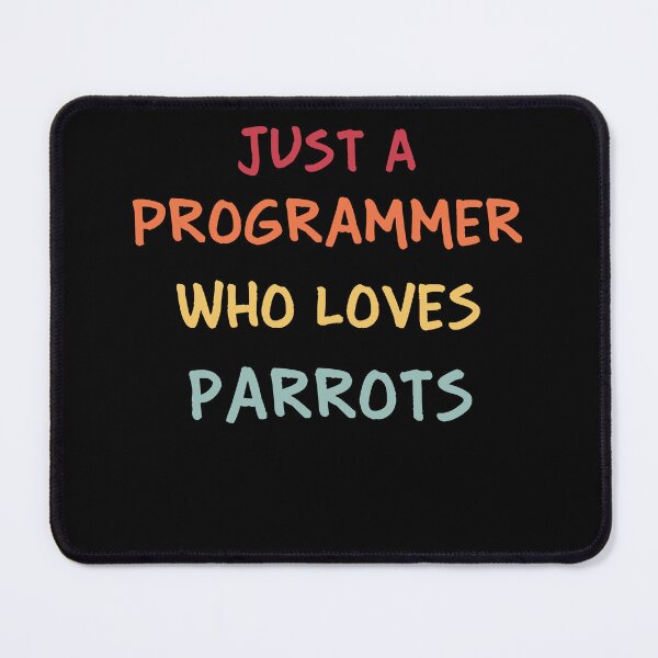 Item preview, Funny Programmer Gift | Funny Software Developer Gift | Funny Coder Gift | Just A Programmer Who Loves Parrots designed and sold by campingforge.