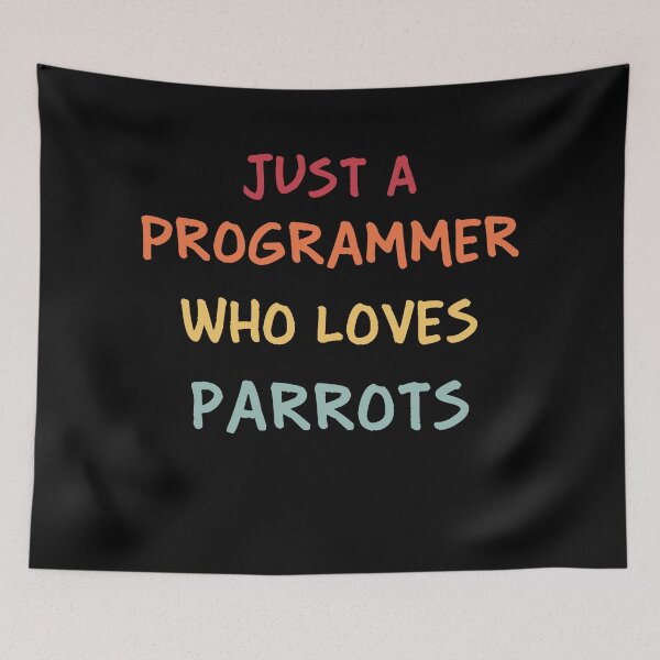 Item preview, Funny Programmer Gift | Funny Software Developer Gift | Funny Coder Gift | Just A Programmer Who Loves Parrots designed and sold by campingforge.