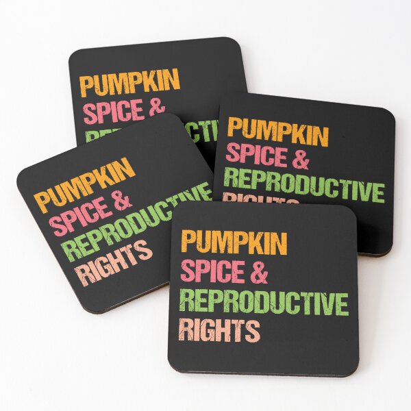 Item preview, pumpkin spice and reproductive rights designed and sold by Eriksonshop.