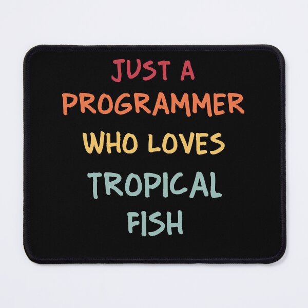 Item preview, Funny Programmer Gift | Funny Software Developer Gift | Funny Coder Gift | Just A Programmer Who Loves Tropical Fish designed and sold by campingforge.