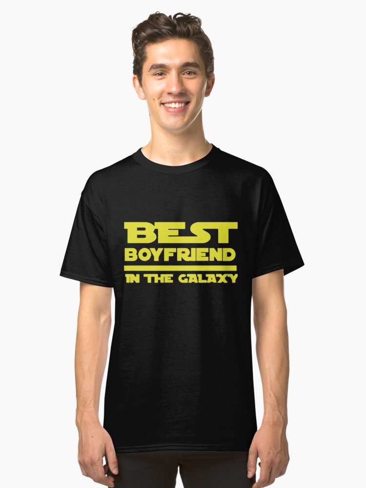 Best Boyfriend in the Galaxy Classic T-Shirt