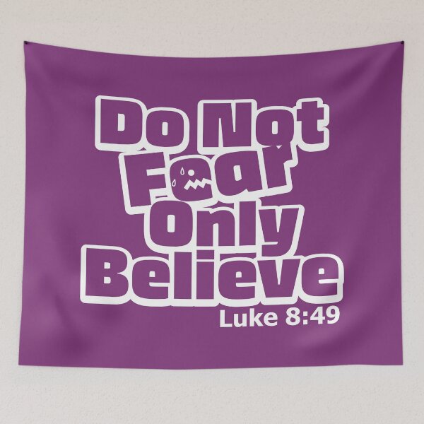 Item preview, Do Not Fear, Only Believe Luke 8:49 Motivational designed and sold by Andantino.
