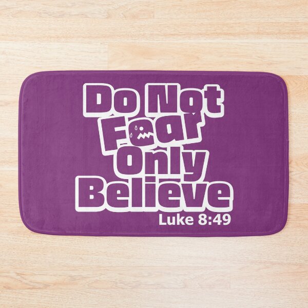 Item preview, Do Not Fear, Only Believe Luke 8:49 Motivational designed and sold by Andantino.