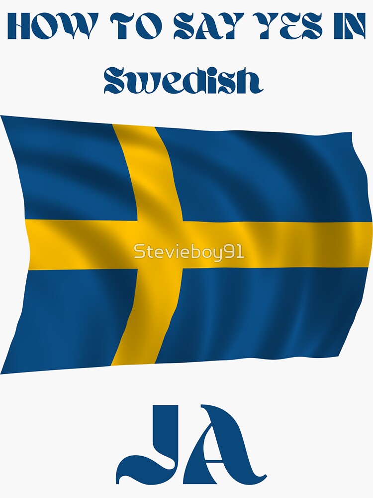 how-to-say-yes-in-swedish-flag-sticker-for-sale-by-stevieboy91