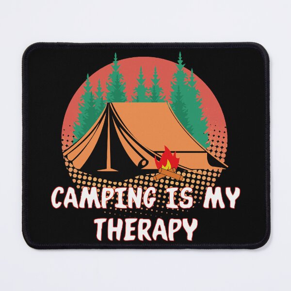 Item preview, Camping Is My Therapy , Tent Camping designed and sold by AUB-Designs.