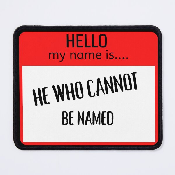Item preview, Funny Hello my name is Sign - he who cannot be named designed and sold by justbejoker.
