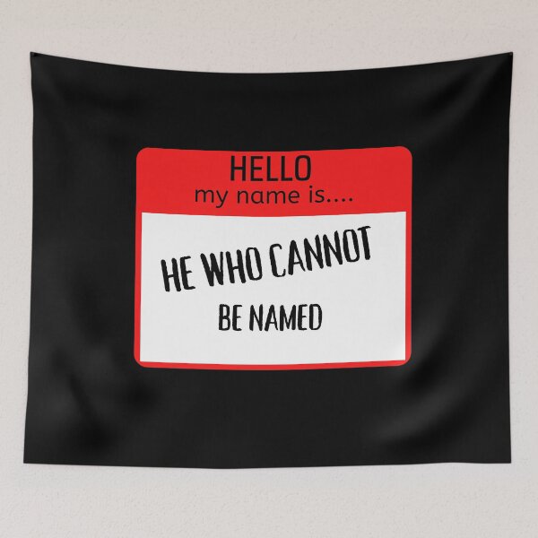 Item preview, Funny Hello my name is Sign - he who cannot be named designed and sold by justbejoker.