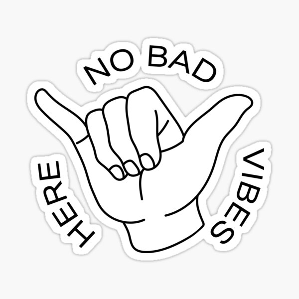 No Bad Vibes Here Sticker For Sale By Dbarbosa Redbubble 8906