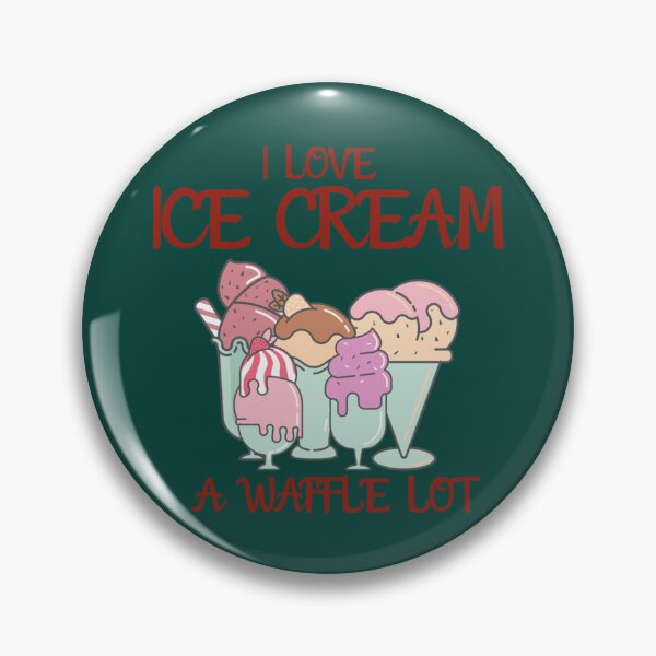 Item preview, I Love Ice Cream a Waffle Lot, Ice Cream Is Always A Good Idea   designed and sold by DesignedByLe.