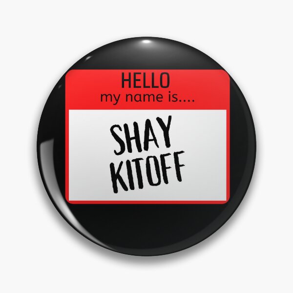 Item preview, Funny Hello my name is Sign - Shay kitoff designed and sold by justbejoker.