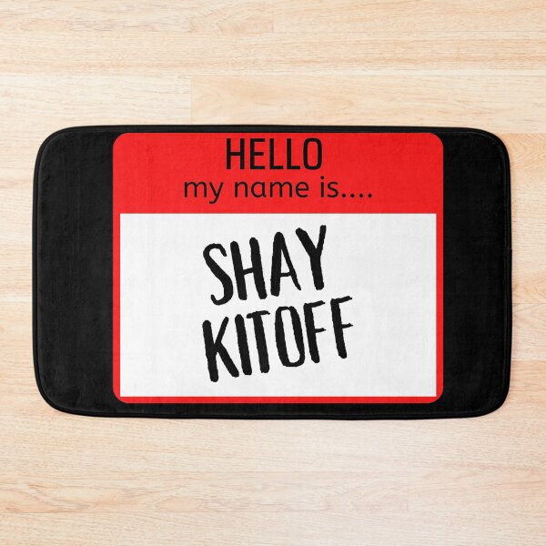 Item preview, Funny Hello my name is Sign - Shay kitoff designed and sold by justbejoker.