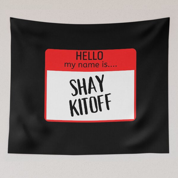 Item preview, Funny Hello my name is Sign - Shay kitoff designed and sold by justbejoker.