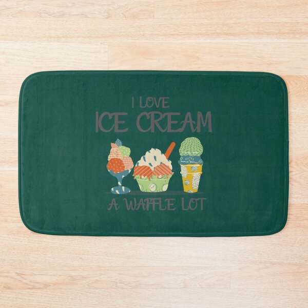 Item preview, I Love Ice Cream a Waffle Lot, Ice Cream Is Always A Good Idea      designed and sold by DesignedByLe.