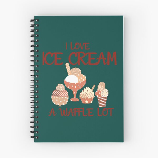 Item preview, I Love Ice Cream a Waffle Lot, Ice Cream Is Always A Good Idea           designed and sold by DesignedByLe.