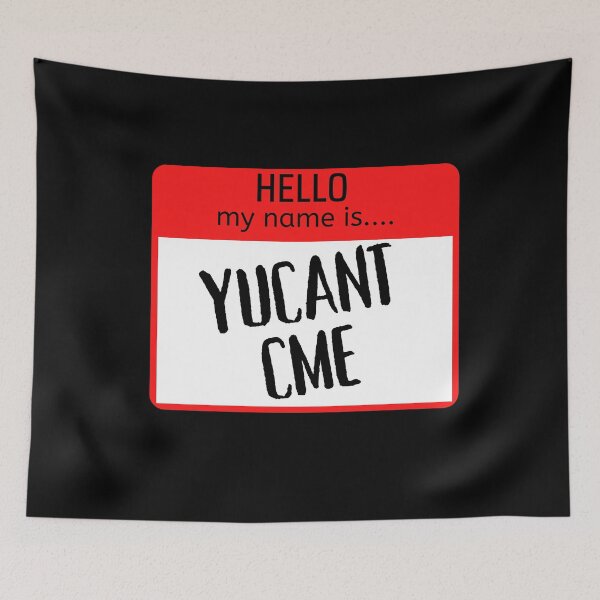 Item preview, Funny Hello my name is Yucant CME designed and sold by justbejoker.