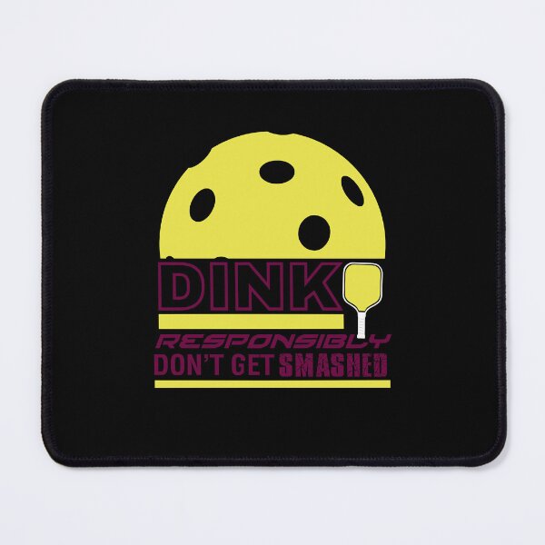 Item preview, Dink Responsibly Pickleball   Essential  designed and sold by argyleclimese.