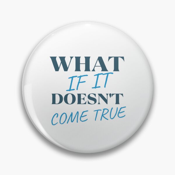 Item preview, What If It Does not Come True - Ahhh  - What If It Does designed and sold by Restless Mortal.