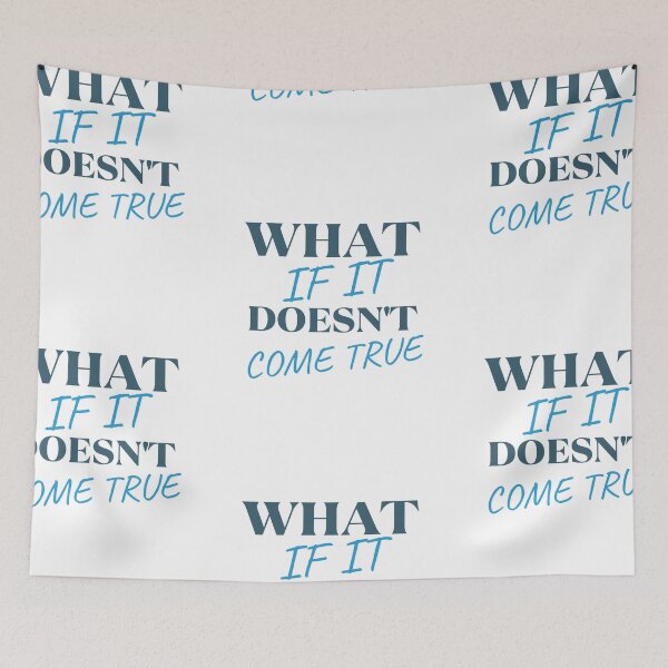 Item preview, What If It Does not Come True - Ahhh  - What If It Does designed and sold by Restless Mortal.