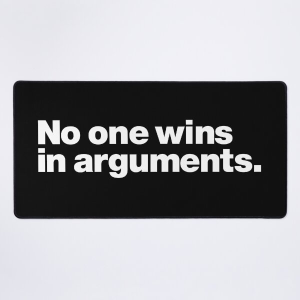 Item preview, No one wins in arguments (white) designed and sold by dudethecreator.