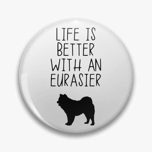 Item preview, Life Is Better With An Eurasier designed and sold by kindxinn.