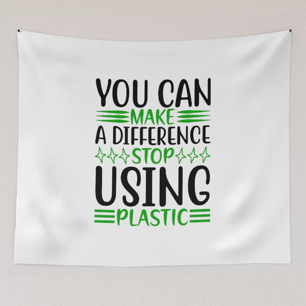 Item preview, You Can Make A Difference Stop USing Plastic designed and sold by proearth2022.