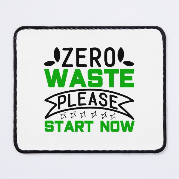 Item preview, Zero Waste Please Start Now designed and sold by proearth2022.