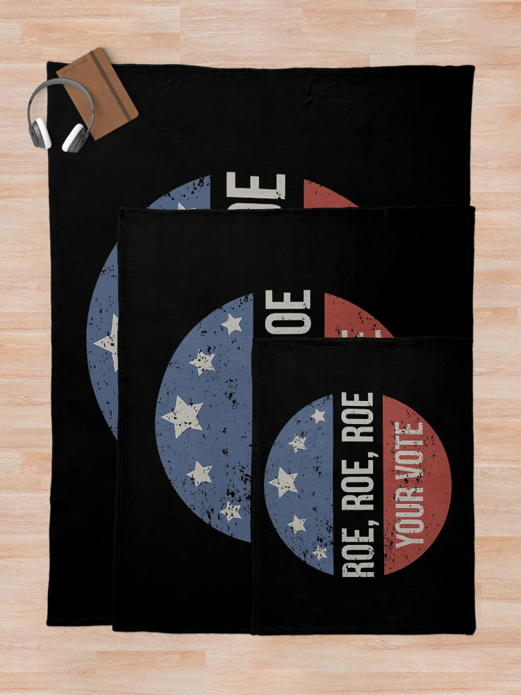 Thumbnail 5 of 6, Throw Blanket, Pro Roe Pro Choice Roe Roe Roe Your Vote Feminist designed and sold by AtmanJosef.