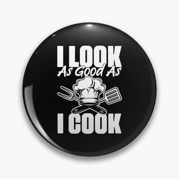 Item preview, I Cook As Good As I Look Funny Culinary Cooking Humor Lover designed and sold by Nessshirts.