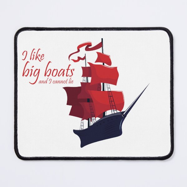 Item preview, I like big boats and I cannot lie designed and sold by footballma44.