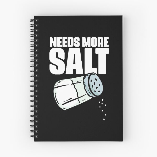 Item preview, Needs More Salt Funny Culinary Arts Humor For Cooking Lovers designed and sold by Nessshirts.